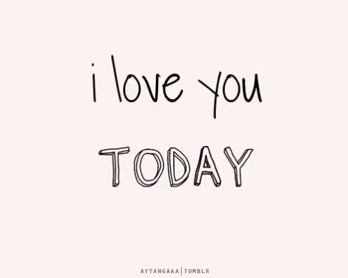 the words i love you today are written on white paper