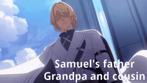 the back end of a character's head with the text samuel's father grandpa and cousin