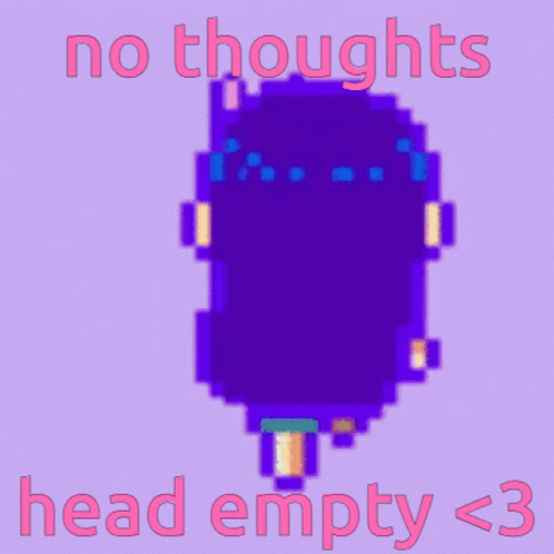 a pink sign that reads no thoughts, head empty >