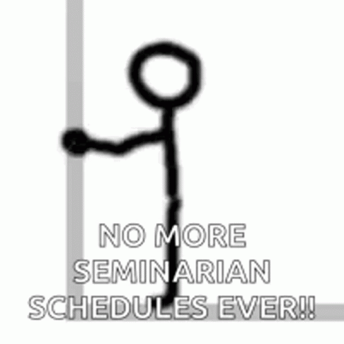 no more seminarians schedules ever