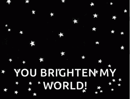 an image of starr sky with text that says you brighten my world