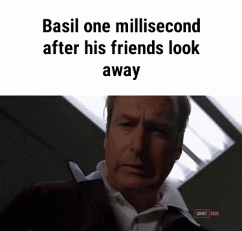 a man looks at the camera while text reads basi one miliss second after his friends look away