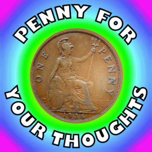 a picture with a text, penny for your thoughts