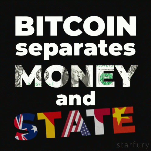 a poster with some words, saying bitcoin separates money and state