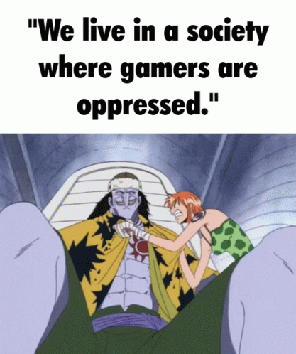 an image of the anime with a joke that says, we live in a society where gamer are dressed