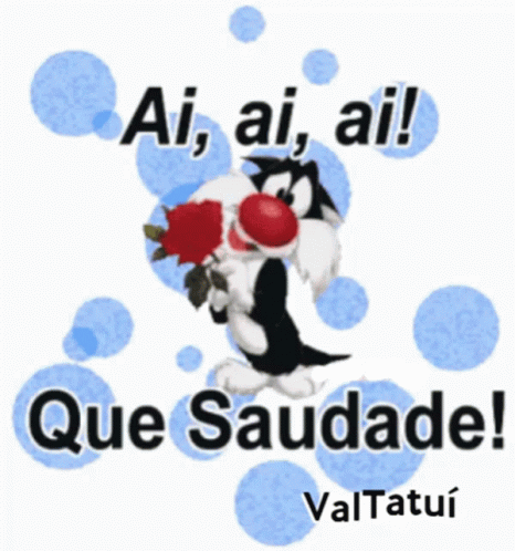 the front end of an animal saying'ai, ai ai que saudade valer