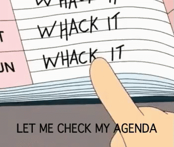 a page with the words don't wait what it whack it whack it let me check my agenda