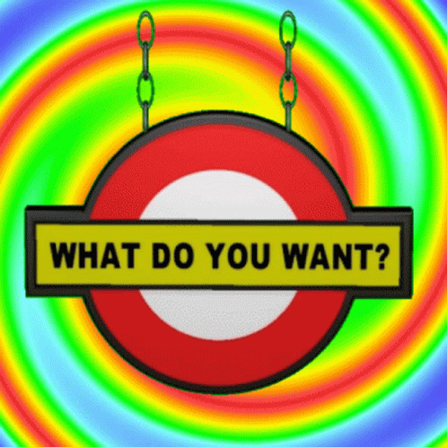 a blue circular with the words what do you want? hanging from it