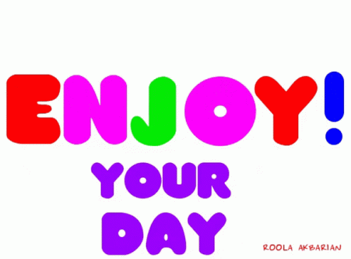 an image of the word enjoy your day