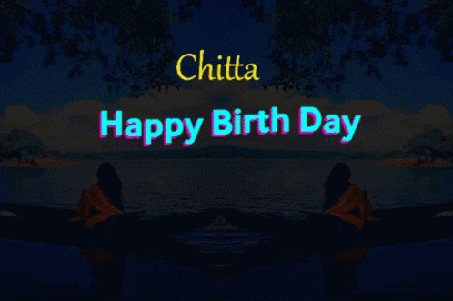 a man and a woman sit down with the words,'chitta happy birth day '
