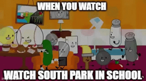 an animated scene with a group of people and the text when you watch watch south park in school