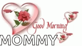 a love heart and some flowers with the words good morning mommy