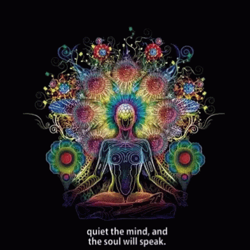 a psychedelic illustration with the quote, quiet the mind and the soul will speak