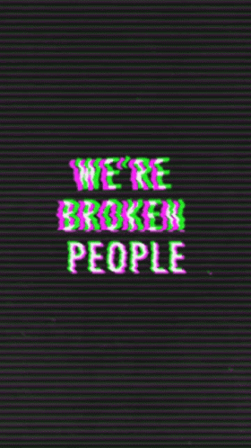 we are broken people text in neon pink