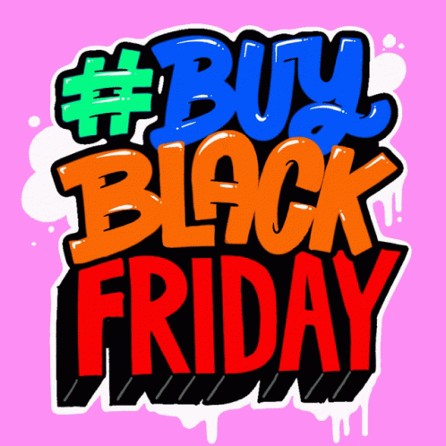 the words'buy black friday'are painted on the side of a poster
