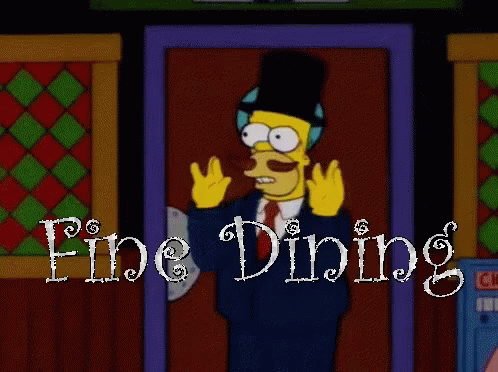 cartoon scene from the simpsons with text'fine dining '