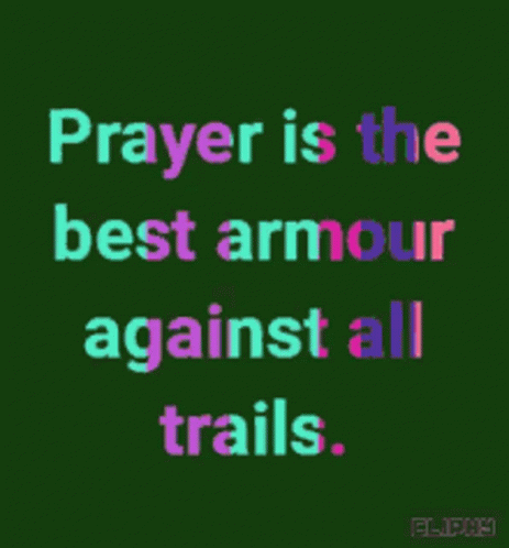 the words prayer is the best amount against all trails