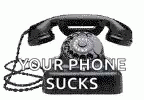 an old fashioned phone with the words, your phone sucks