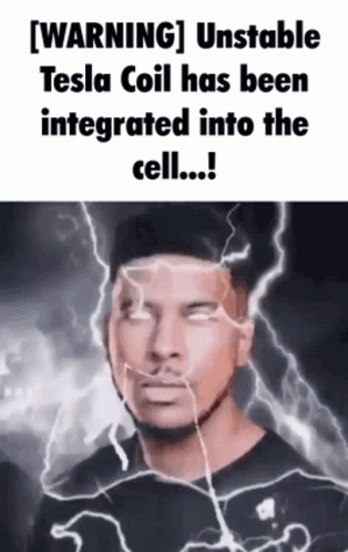 an ad with the text warning unable tesla coil has been integrated into the cell