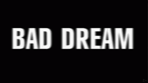 a po of a white font that reads bad dream