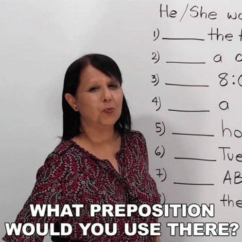 a person with the words, what preposition would you use there?