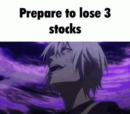 a person staring at soing and the caption reads prepare to lose 3 stocks