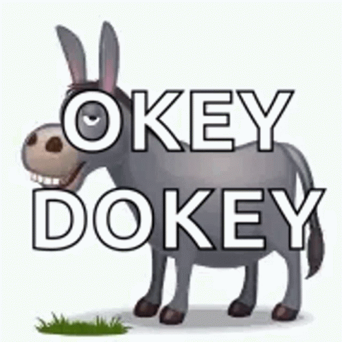 an illustrated donkey has the words o key dokey