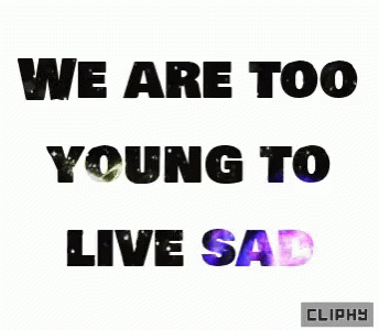 there is a computer screen with the words we are too young to live sad