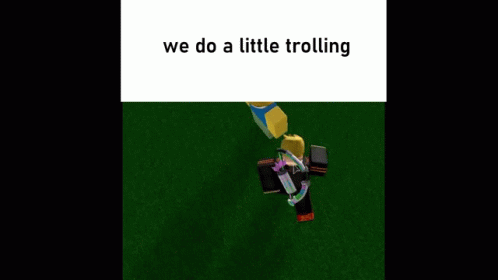a picture showing a little trollling being carried