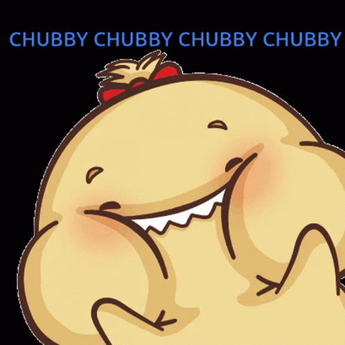the image shows a blue cartoon character laughing with captioning chubby chubby chubby in a black background
