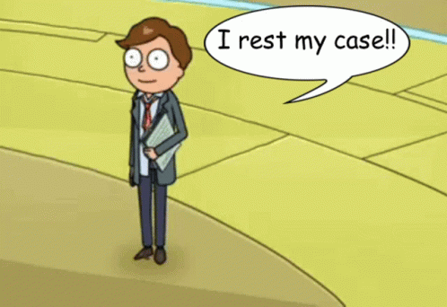 an animation image that shows a person dressed in a suit and tie with a speech bubble saying,'i rest my case