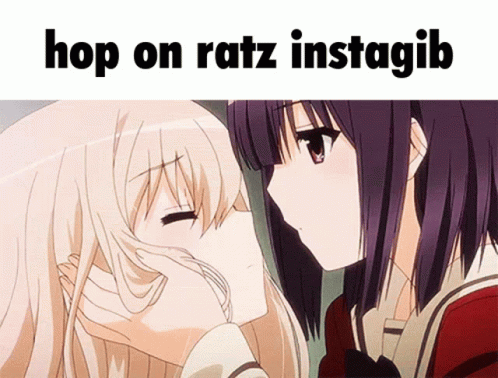 a couple of anime women kissing and the text reads, top on ratz instagram