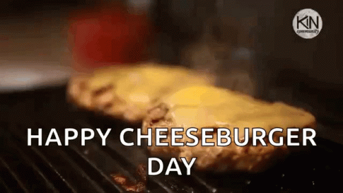 happy cheeseburger day written on top of steaks