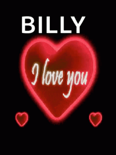 the message billy written on a heart with two hearts floating in the air