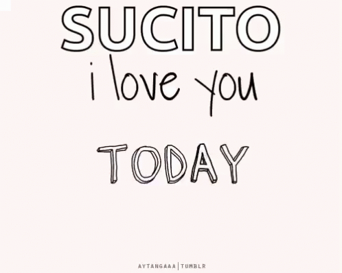 a card with words on it saying sucto i love you today