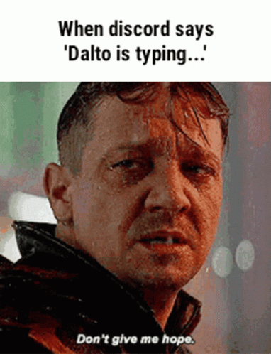 a person with a caption that reads, when discord says idaho is typing don't give me hope