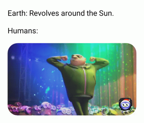 an image of a cartoon character with the words earth revooes around the sun humans