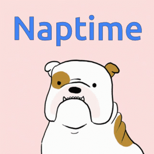a drawing of a dog with the words'naptime'written across it