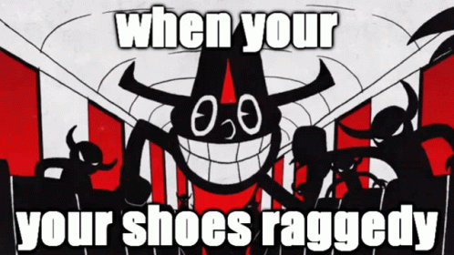 the picture is of some cartoon characters with words that read when your shoe dragged