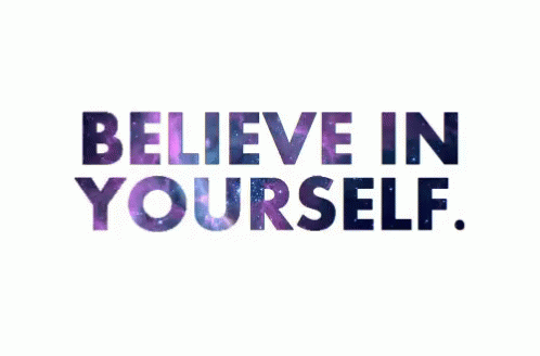 a quote from a person saying i believe in yourself