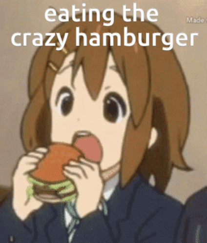 a picture with words that say eating the crazy hamburger