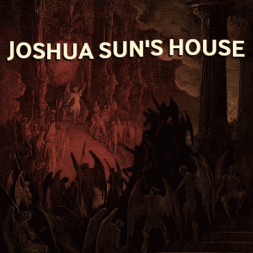 a blue poster with text saying joshua sun's house