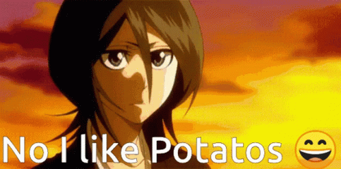 anime character with text that says no like potatoes
