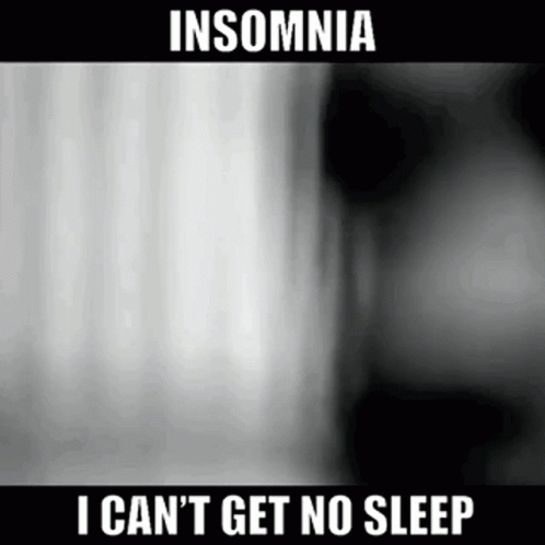 a blurry image that reads insomnia i can't get no sleep