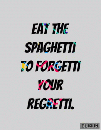 a phone screen with an image of the phrase eat the spaghettitti to forget it your regeitt
