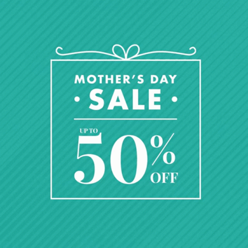the mother's day sale is up to 50 off