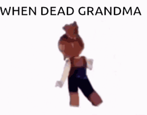 an image of the poster that reads when dead grandma