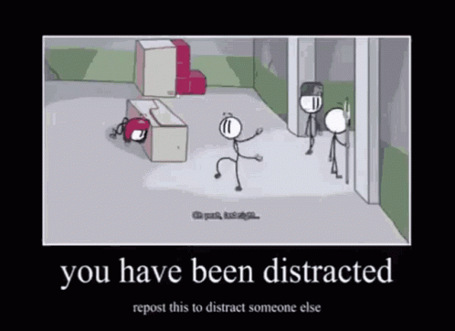 a poster has been altered to say you have been distracted