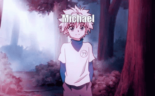 an anime man standing in the woods with a message that reads michael