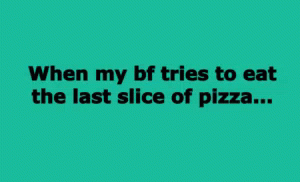 an ad with the words when my bb tries to eat the last slice of pizza
